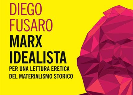 Marx idealista. Per una lettura eretica del materialismo storico