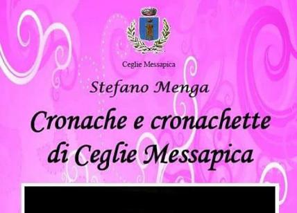 Stefano Menga, "Cronache e cronachette di Ceglie Messapica'