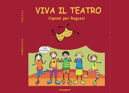 "Viva il Teatro". Copioni per ragazzi