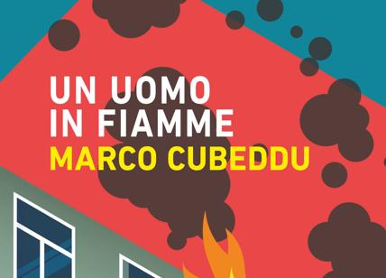 Un uomo in fiamme di Marco Cubeddu