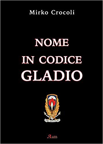 Gladio, il comandante "con Mirko Crocoli stiamo progettando il vol.2"