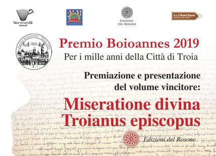 Millennio Troia, Premio Boioannes '19 “Miseratione divina Troianus episcopus"