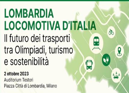 "Lombardia. Locomotiva d'Italia", il 2 ottobre convegno sui trasporti