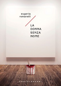 La donna senza nome di Eugenia Romanelli. La recensione