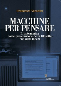 L’informatica è la nuova filosofia. Il libro di Varanini ribalta la tradizione