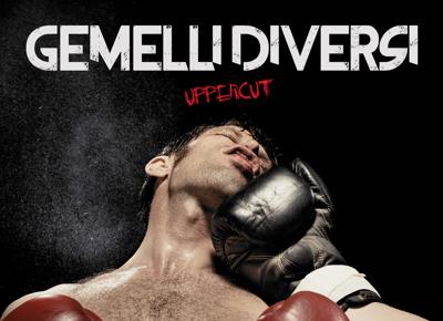 Gemelli Diversi Uppercut Gemelli Diversi Uppercut