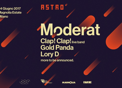 Astro Festival annuncia Moderat, Gold Panda, Clap! Clap!, Lady D e...