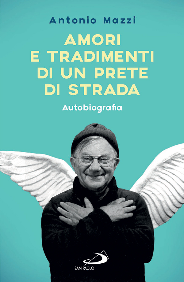 Amori e tradimenti di un prete di strada: ecco l'autobiografia di don Mazzi