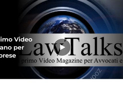 LawTalks, ecco il primo video magazine per avvocati