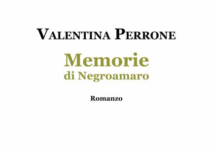 'Memorie di Negroamaro' di Valentina Perrone