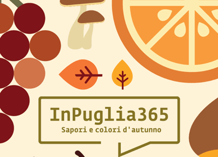 #InPuglia 365 - Sapori e colori d'autunno Programma wek-end 18/19 nov.