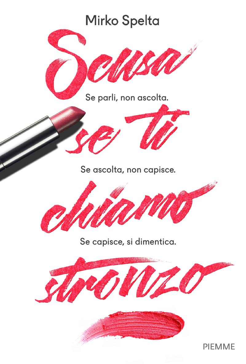 Scusa se ti chiamo stronzo Scusa se ti chiamo stronzo
