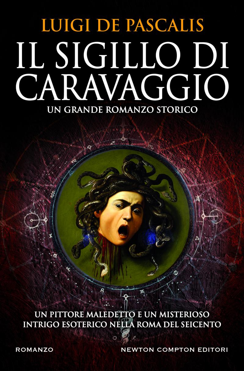 De Pascalis Il sigillo di Caravaggio De Pascalis Il sigillo di Caravaggio