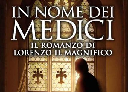 In nome dei Medici. Il romanzo di Lorenzo il Magnifico