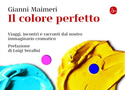 Il Colore Perfetto di Gianni Maimeri, novità in libreria