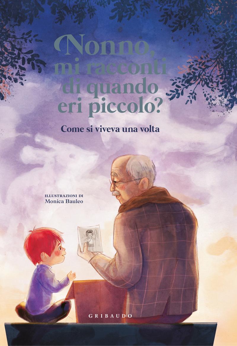 Nonno Mi Racconti di Quando eri Piccolo