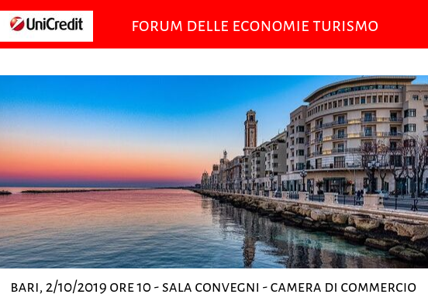 Unicredit Forum Economie Turismo Capone: 'In Puglia 13,6% del valore aggiunto'