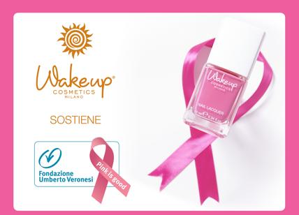 PittaRosso Pink Parade: Wakeup Cosmetics sostiene la Fondazione Veronesi