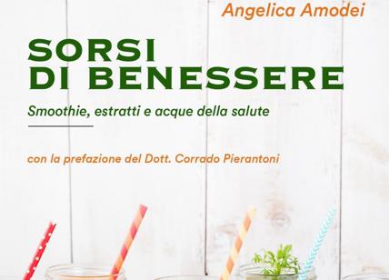 “Sorsi di benessere": il libro di ricette sane e agili di Angelica Amodei