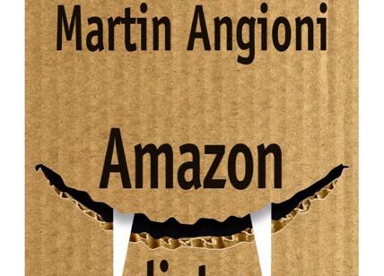 Martin Angioni svela "Amazon dietro le quinte", in libreria dal 21 maggio