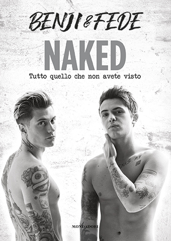 Benji e Fede, 'Naked': il loro libro rivelazione. Ecco quando esce
