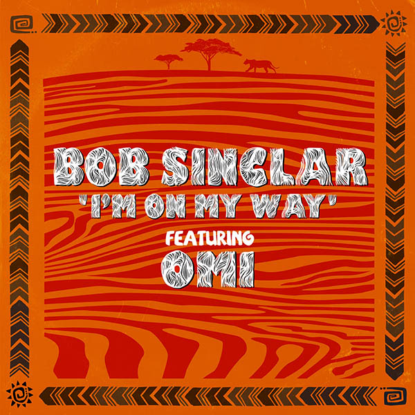 cover I'm on my way Bob Sinclar ft OMI