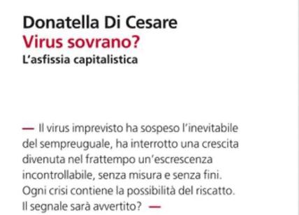 Virus-disvelamento dell'asfissia capitalistica.Il libro di Donatella Di Cesare