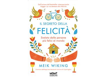Dalla Scandinavia in Italia il libro che svela il segreto della felicità