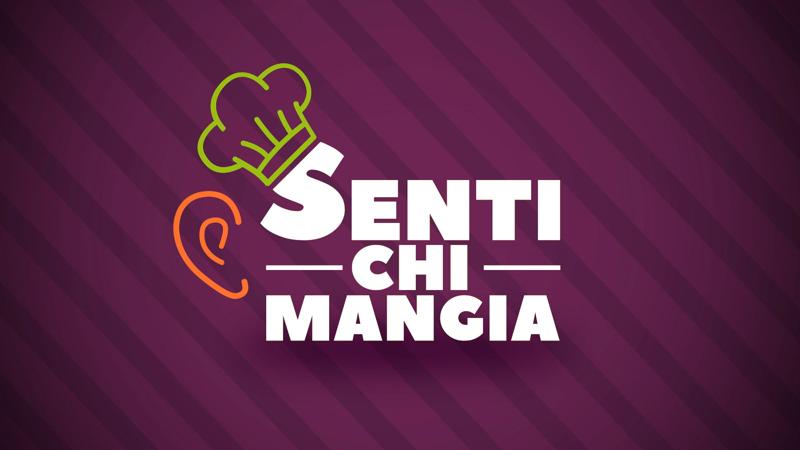 senti chi mangia