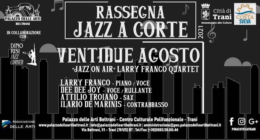 Loc. oriz. Jazz a Corte. Jazz on air con Larry Franco Quartet, Palazzo Beltrani  Trani, 22 agosto 2021