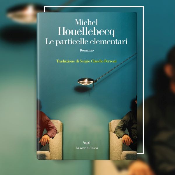 Michel Houellebecq le particelle elementari