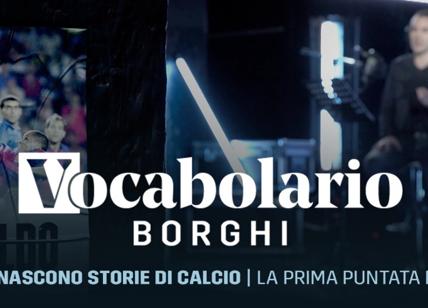 Dazn, Stefano Borghi presenta uno spettacolare 'Vocabolario' in 10 puntate