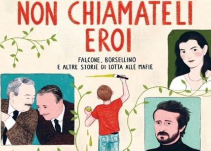 Gratteri-Nicaso: "Falcone, Borsellino, vittime di mafia: Non chiamateli eroi"