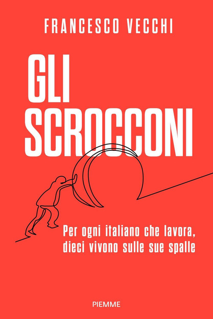 "Gli Scrocconi": per ogni italiano che lavora, dieci vivono sulle sue spalle