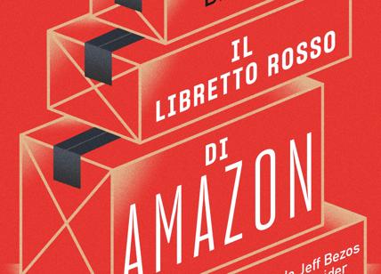 Il libro rosso di Amazon, i segreti del metodo Bezos raccontati da due insider