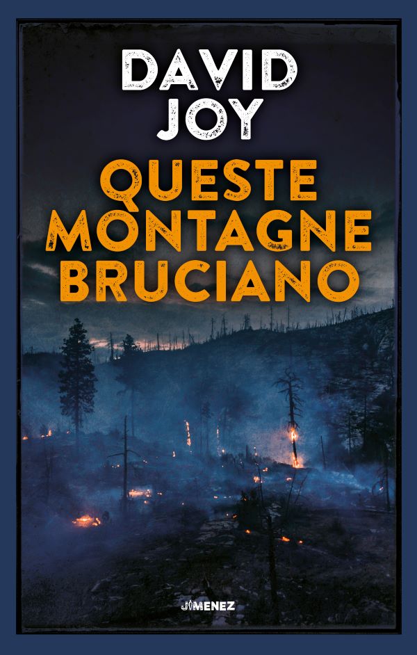 david joy jimenez edizioni Queste montagne bruciano