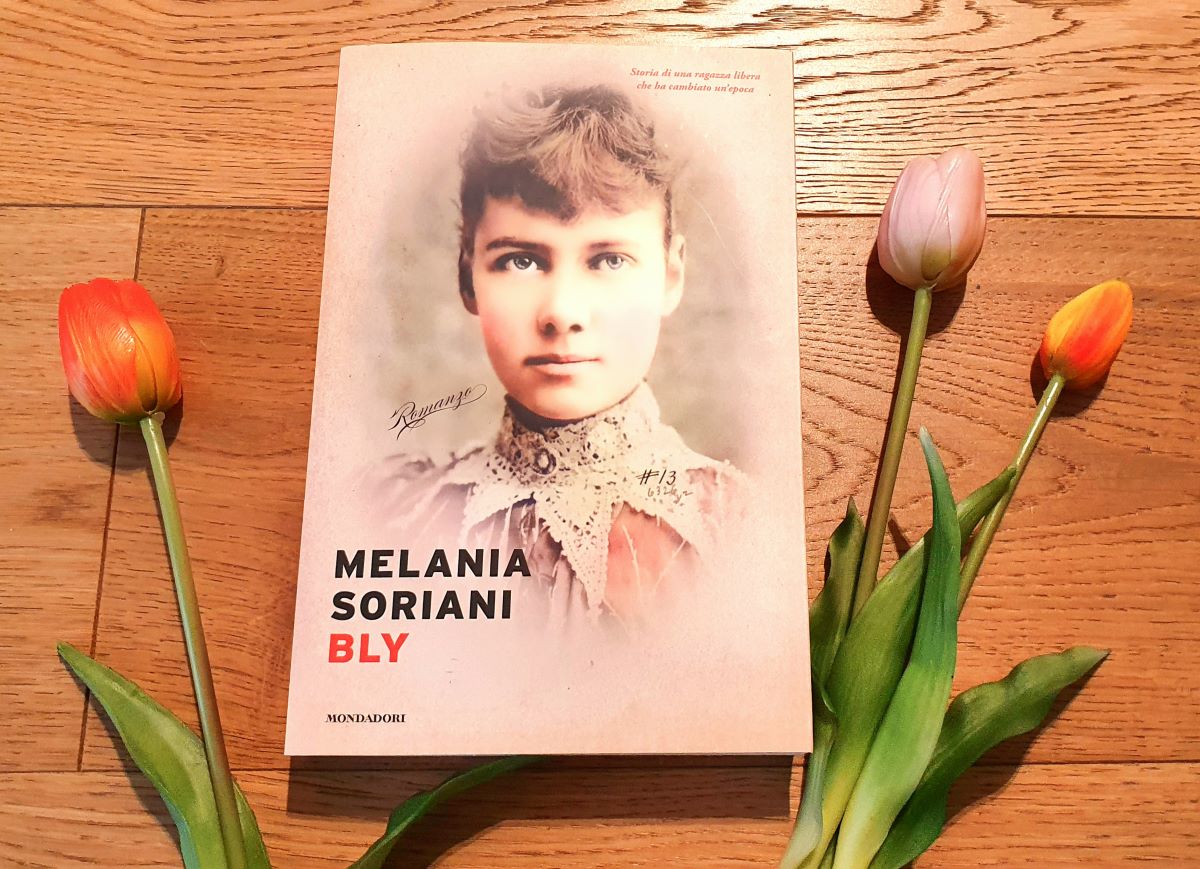 Speciale Festa della Donna 2022: "Bly" di Melania Soriani (Mondadori) Speciale Festa della Donna 2022: "Bly" di Melania Soriani (Mondadori)