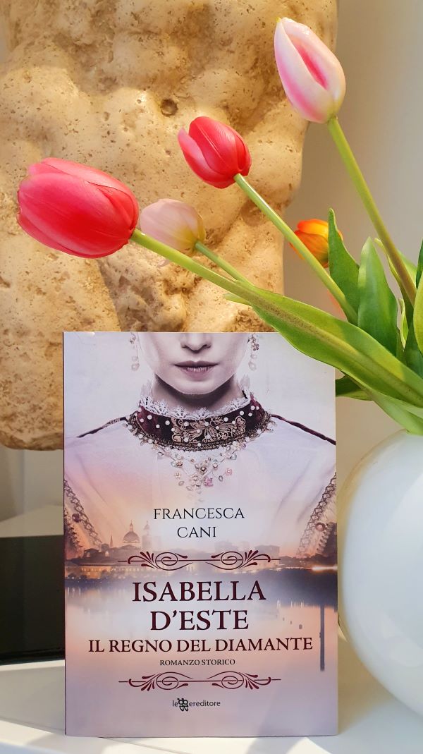 Speciale Festa della Donna 2022: "Isabella d'Este. Il regno del diamante" di Francesca Cani (Leggereditore) Speciale Festa della Donna 2022: "Isabella d'Este. Il regno del diamante" di Francesca Cani (Leggereditore)