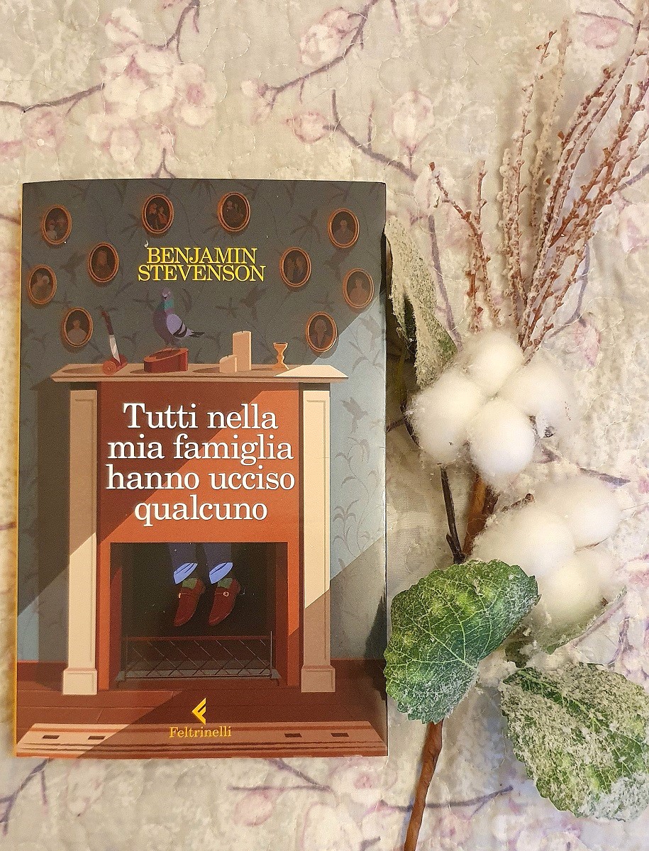 Speciale inverno 2023 - 2) "Tutti nella mia famiglia hanno ucciso qualcuno" di Benjamin Stevenson (Feltrinelli) Speciale inverno 2023 - 2) "Tutti nella mia famiglia hanno ucciso qualcuno" di Benjamin Stevenson (Feltrinelli)