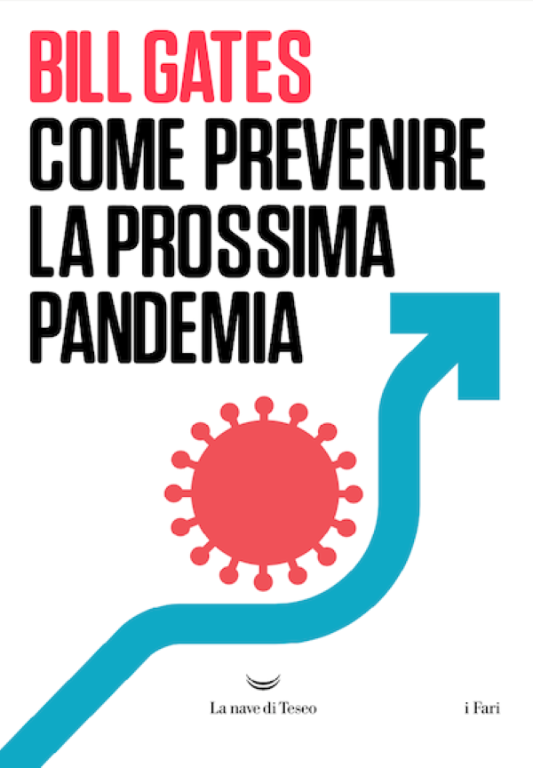 bill gates come prevenire la prossima pandemia libro