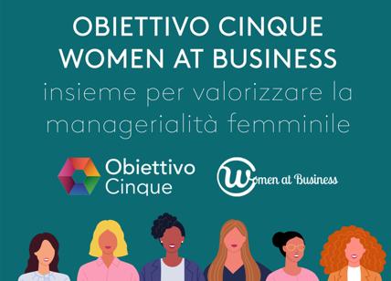 Obiettivo Cinque e Women at Business, un accordo sfidante