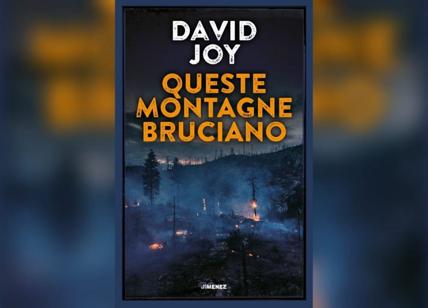 Queste montagne bruciano, David Joy per la prima volta nelle librerie italiane