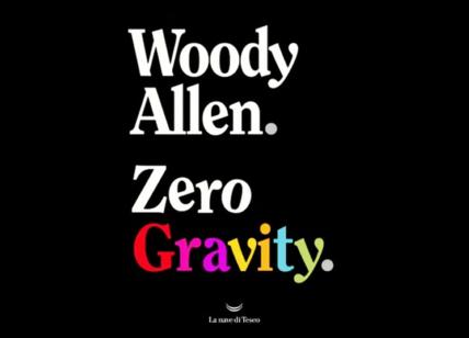 Woody Allen, nuovo libro a giugno in contemporanea con gli Usa: Zero Gravity