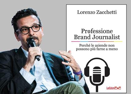 Professione Brand Journalist: Zacchetti e la nuova corporate communication