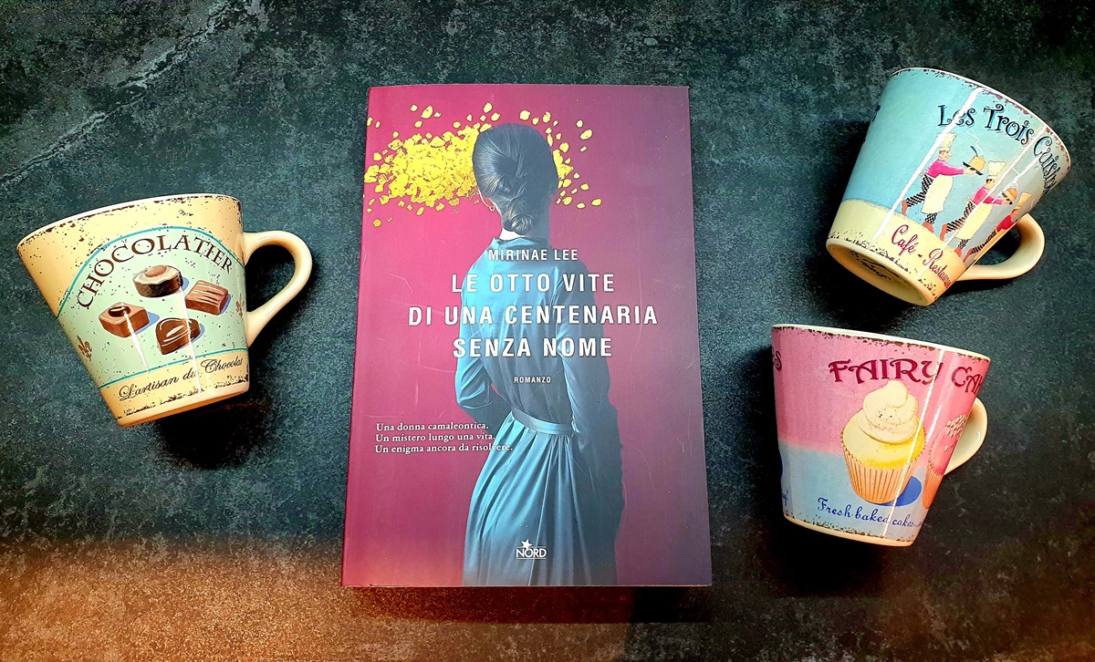 2) "Le otto vite di una centenaria senza nome" di Mirinae Lee (Editrice Nord) 2) "Le otto vite di una centenaria senza nome" di Mirinae Lee (Editrice Nord)