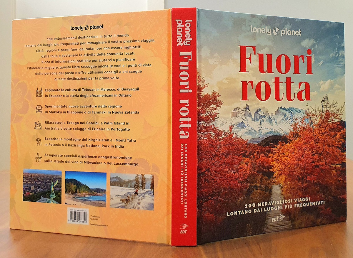 "Fuori rotta. 100 meravigliosi viaggi lontano dai luoghi più frequentati" - Lonely Planet "Fuori rotta. 100 meravigliosi viaggi lontano dai luoghi più frequentati" - Lonely Planet