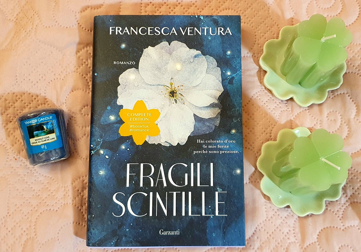 "Fragili scintille" di Francesca Ventura (Garzanti) "Fragili scintille" di Francesca Ventura (Garzanti)