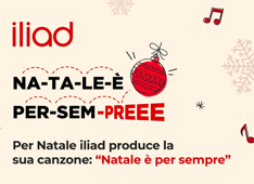 iliad celebra il Natale con il nuovo brano "Natale è per sempre"