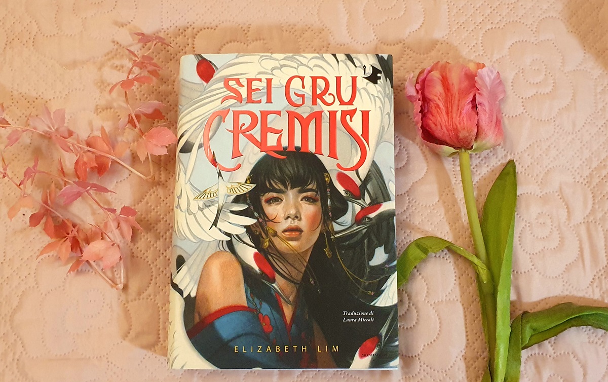 "Sei gru cremisi" di Elizabeth Lim (Mondadori Oscar Fantastica) "Sei gru cremisi" di Elizabeth Lim (Mondadori Oscar Fantastica)