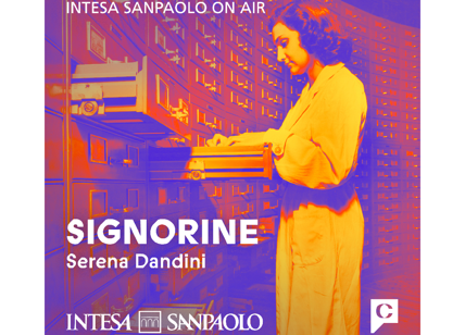 Intesa Sanpaolo e Chora Media presentano il podcast "Signorine"